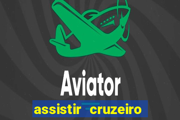 assistir cruzeiro das loucas