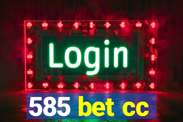 585 bet cc