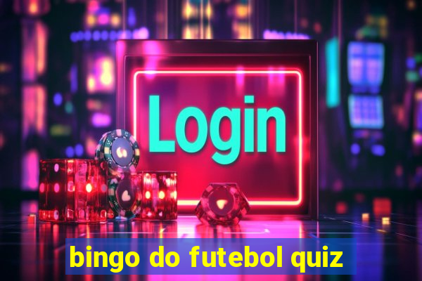 bingo do futebol quiz