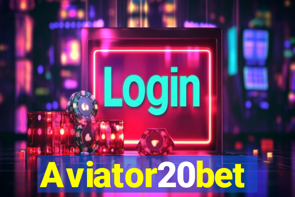 Aviator20bet