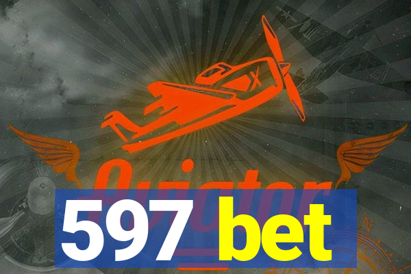 597 bet
