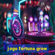 jogo fortuna grow