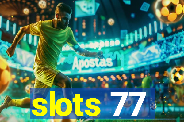 slots 77