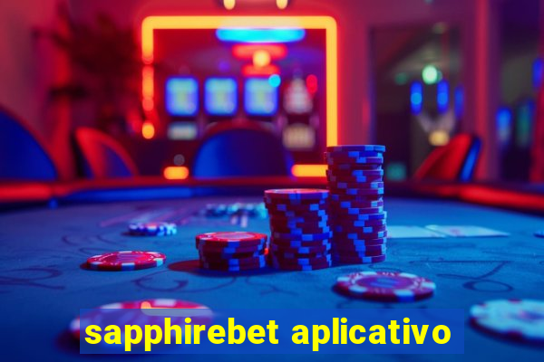 sapphirebet aplicativo