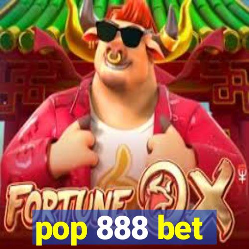 pop 888 bet