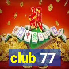 club 77