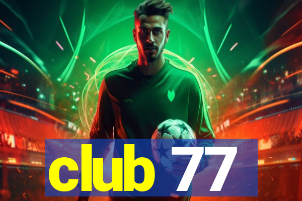 club 77
