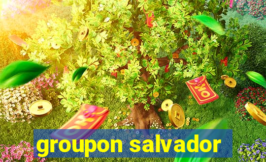 groupon salvador