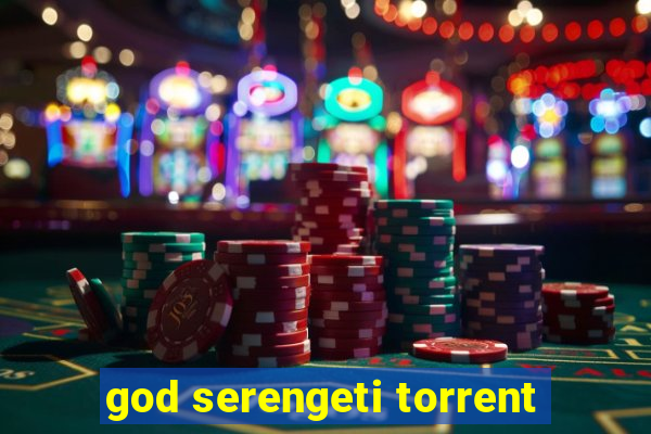 god serengeti torrent