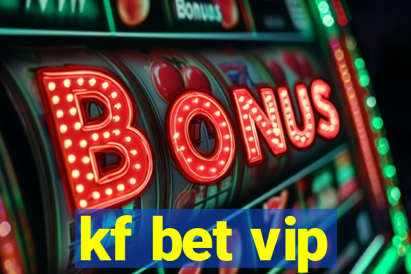 kf bet vip