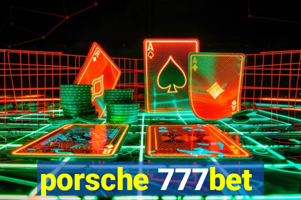porsche 777bet