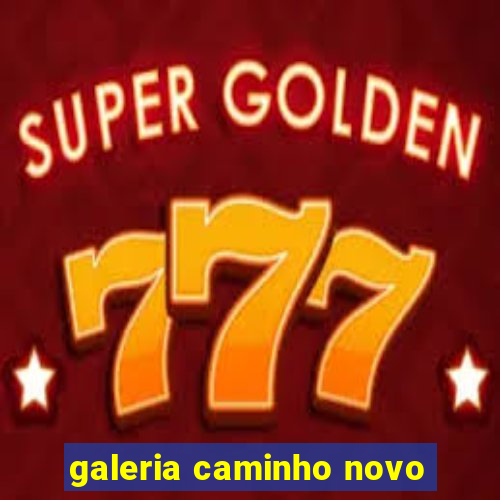 galeria caminho novo