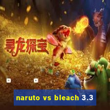 naruto vs bleach 3.3