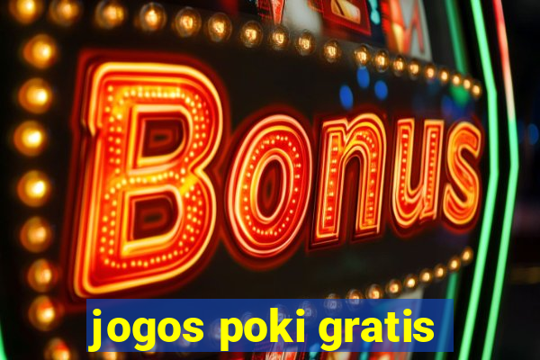 jogos poki gratis