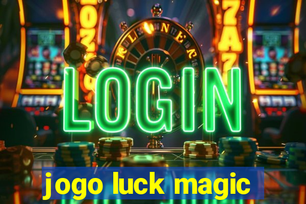 jogo luck magic