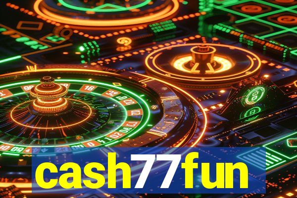 cash77fun