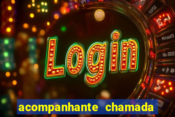 acompanhante chamada de video