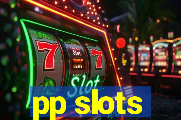 pp slots