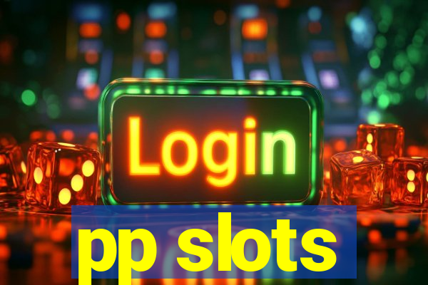 pp slots
