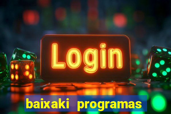 baixaki programas gratis para pc windows 7