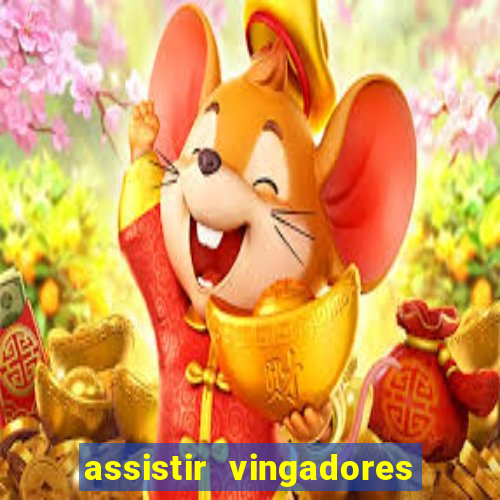 assistir vingadores ultimato completo dublado gratis