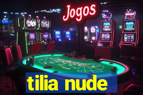 tilia nude
