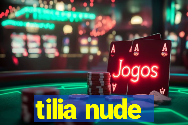 tilia nude