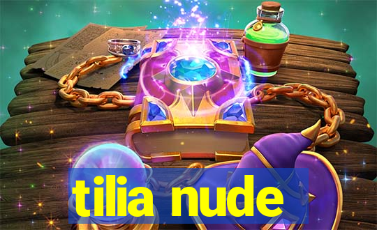 tilia nude