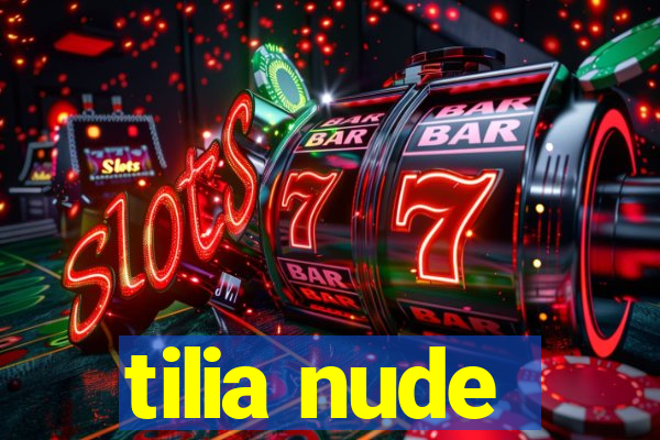 tilia nude