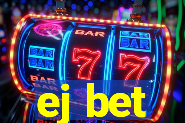 ej bet