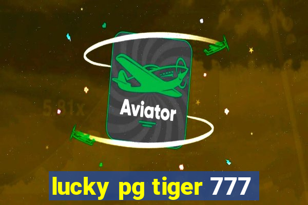 lucky pg tiger 777