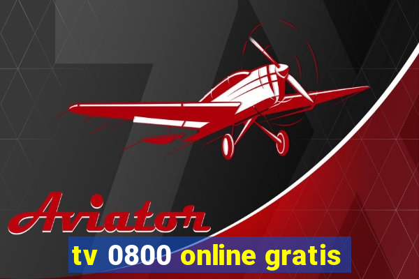 tv 0800 online gratis