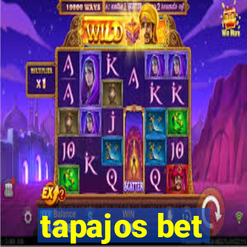tapajos bet