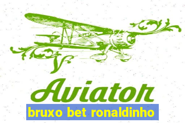bruxo bet ronaldinho