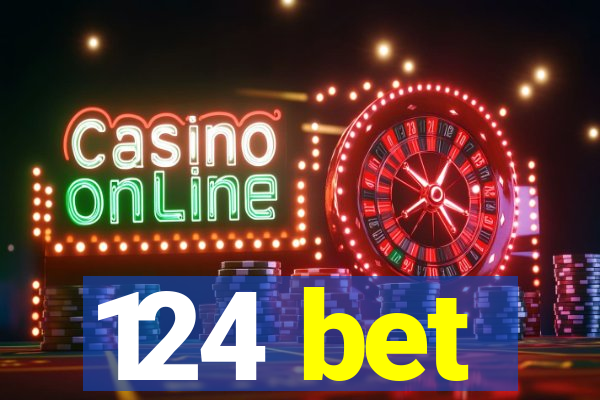 124 bet