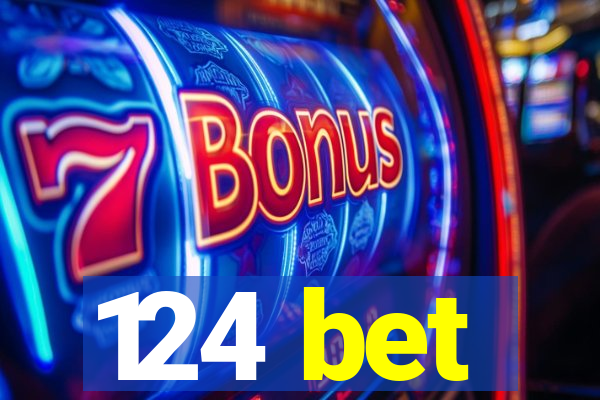 124 bet