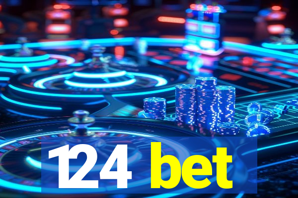124 bet