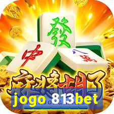 jogo 813bet