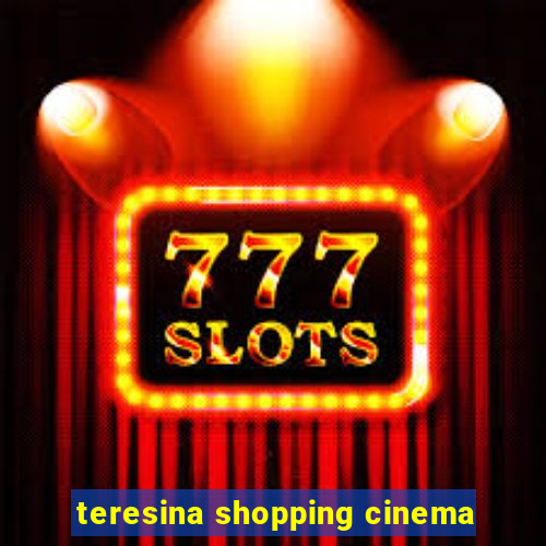 teresina shopping cinema