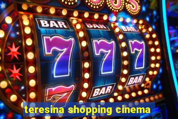 teresina shopping cinema