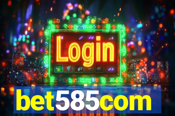 bet585com