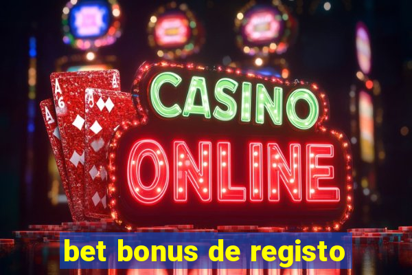 bet bonus de registo