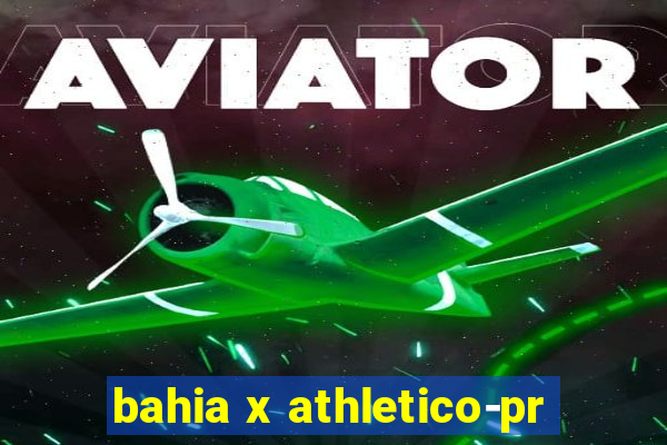 bahia x athletico-pr
