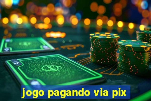 jogo pagando via pix