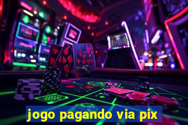 jogo pagando via pix