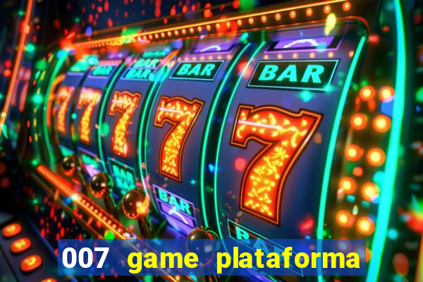 007 game plataforma de jogos