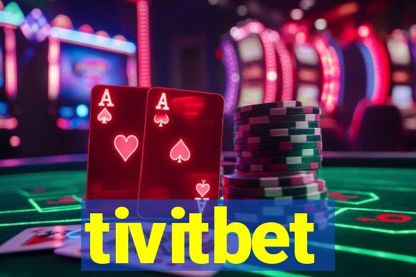 tivitbet