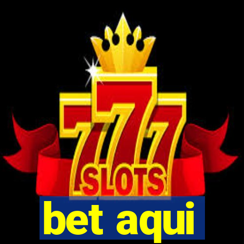 bet aqui