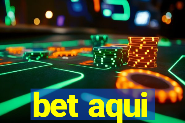 bet aqui