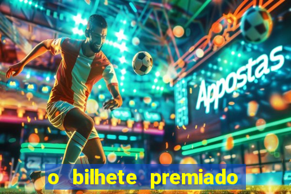 o bilhete premiado assistir filme completo dublado